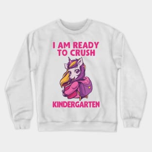 I Am Ready To Crush Kindergarten Crewneck Sweatshirt